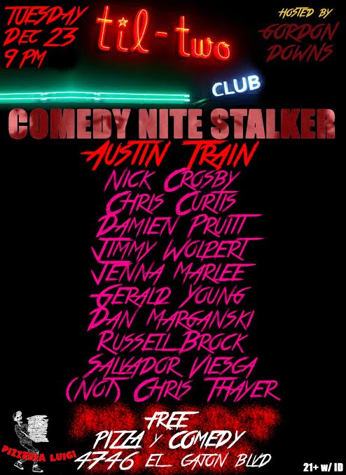 gordondowns's tweet photo. 2NITE @TilTwoClub COMEDY NITE STALKER w/ @cbradleycurtis @brianstreetteam @SalvadorViescaV &amp; @CameronDyson. #shalom http://t.co/ew2aNTWh9C