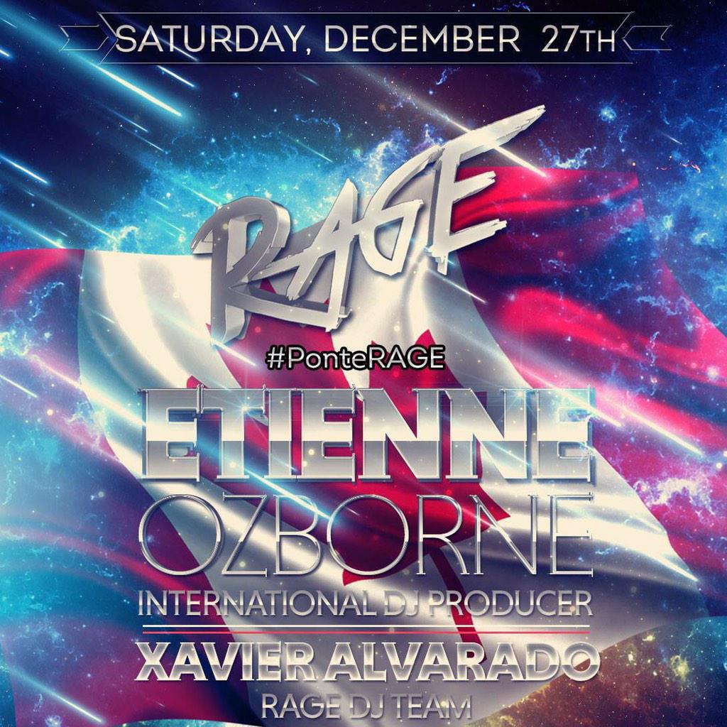 ¡Este sábado comenzamos a celebrar el año nuevo con @EtienneOzborne y @djxavieralvarad #PonteRAGE