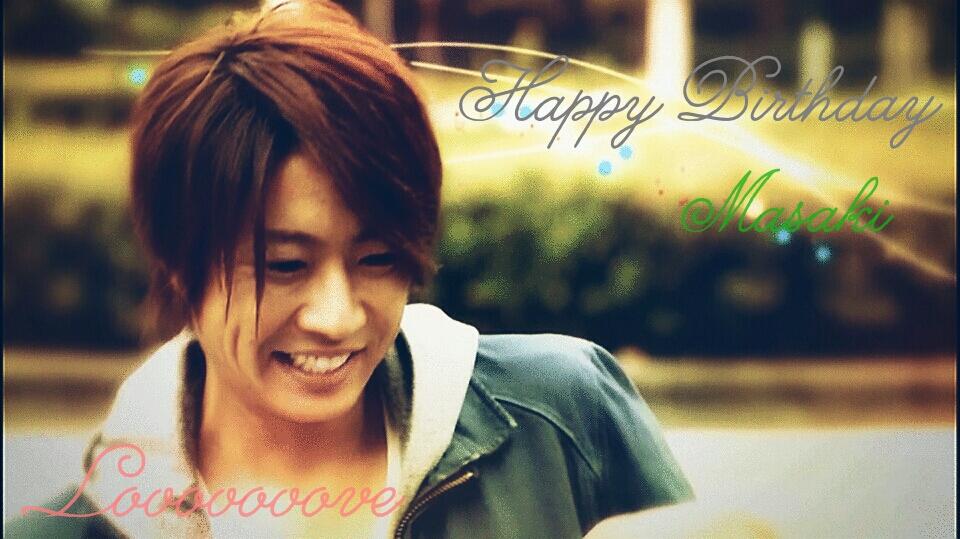 Happy Birthday
MASAKI AIBA  32th                                                                