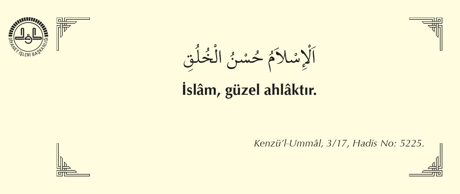 Diyanet TV Twitterissä: "İslam, güzel ahlaktır. (Kenzü'l Umm