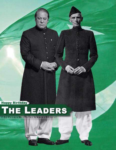 Happy birthday to you Qaid E Azam and PM Mian Nawaz Sharif 