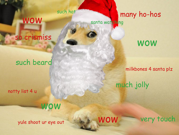 DogeTheDog's tweet photo. Wow
           Such santa http://t.co/n0L44Hfqj6