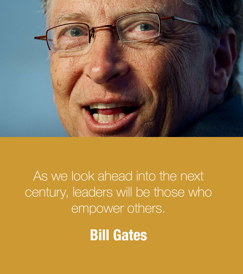EntrepreneurQ's tweet image. As we look ahead into the next century, leaders will be those who empower others — Bill Gates