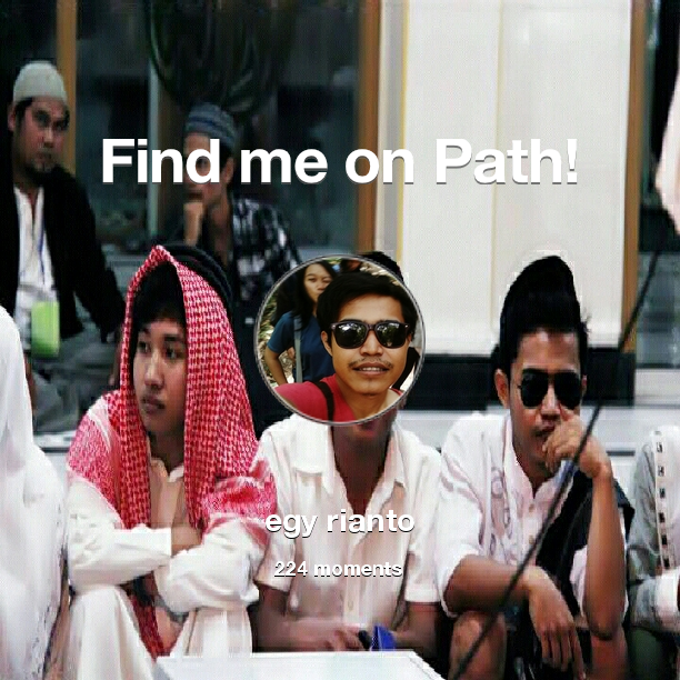egyrianto's tweet photo. I've shared 224 memories with my friends on #Path - see them now at http://t.co/9a13CNTFC1! #thepersonalnetwork http://t.co/8nA1RjocOq