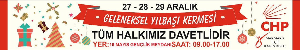 CHP Marmaris İlçe Kadın Kolu'nun düzenlemiş olduğu 27-28-29 Aralık "GELENEKSEL YILBAŞI KERMESİ"ne halkımız davetlidir