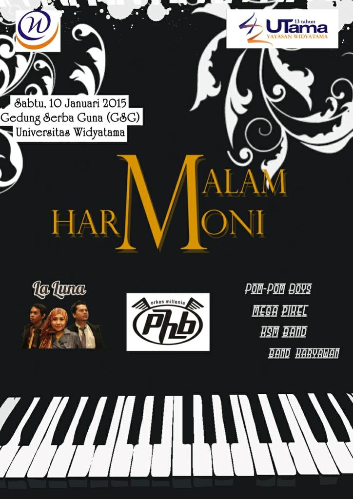 Hari ini datanglah, Malam Harmoni diesnatalis <a href="/UTama/">Universitas Widyatama</a> bersama sub unit <a href="/KSM_UTAMA/">KSM UTAMA</a> , <a href="/lalunaband/">LA LUNA Band</a> , PHB.