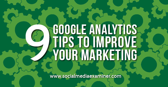 GIGcoin's tweet photo. RT @smexaminer: NEW: 9 Google Analytics Tips to Improve Your Marketing http://t.co/W5R2OHYj9z by @kikolani http://t.co/SnFOfQ9Dwu
