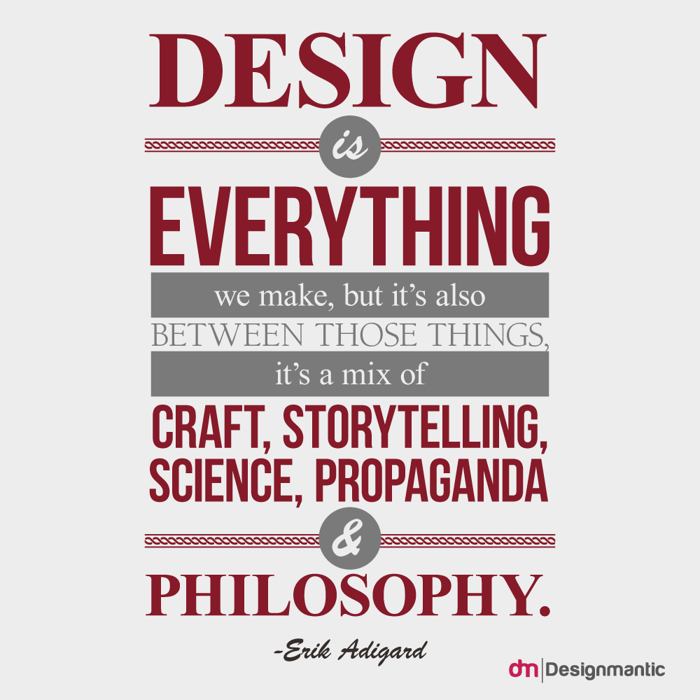 Design encompasses everything! Agreed?

#DesignThinking   #Art   #DesignPhilosophy