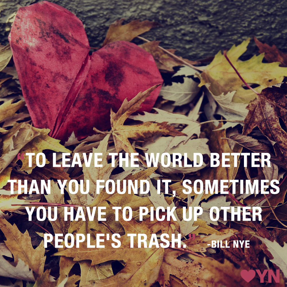 HeartYN's tweet photo. When people ask how to make the #world a better place, just show them this quote by @TheScienceGuy. #heartYN http://t.co/JnaWWWlOk7
