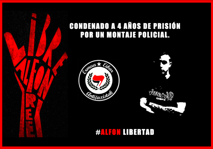 EEAntifaxistak's tweet photo. 4 años de prisión fruto de un montaje policial. #AlfonLibertad #LibertadAlfon http://t.co/addbIVTs4o