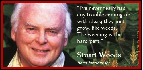 Happy Stuart Woods. You\re right. Weeding is the hardest part, but oh, what a difference it makes. 