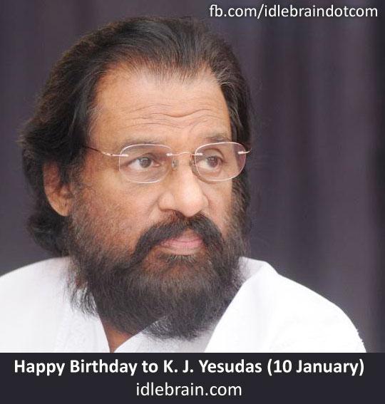 Happy Birthday to K. J. Yesudas (10 January) 