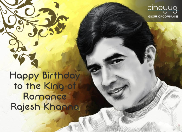 Cineyug wishes the King of Romance Rajesh Khanna a very Happy Birthday. 