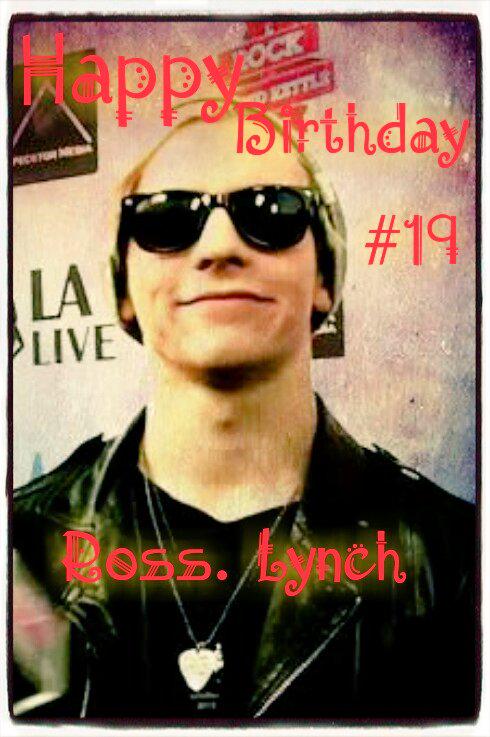  happy birthday ross lynch... I love you 