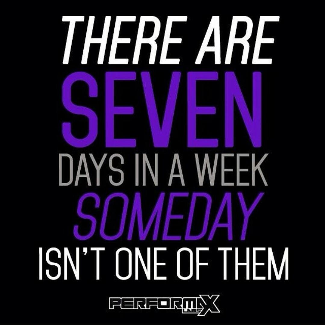 performaxlabs's tweet image. All day, Everyday!! TODAY is your day, not someday! #MotivationMonday #Performaxlabs