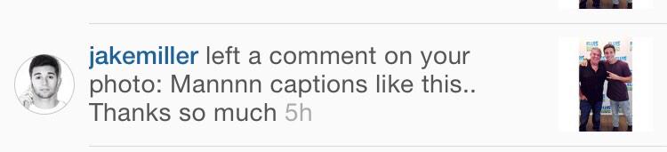 aweehailnoo's tweet photo. #JakeMillerMemory2014 
when @jakemiller commented this on my insta photo😭😭😭❤️ http://t.co/RX2jUHIPMO
