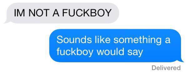 Fuckboys be like