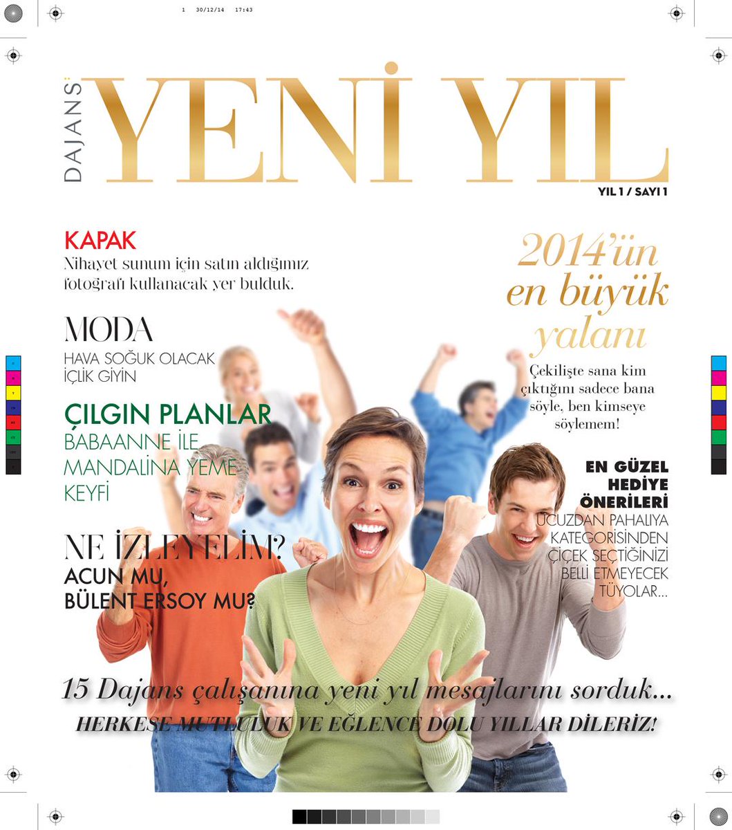 EĞLENCEMİZ, NEŞEMİZ BOL OLSUN!
İYİ SENELER