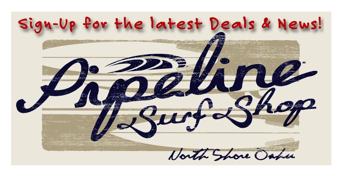 pipelinegear's tweet image. Stay in touch with us today! Get the latest Deal &amp;amp; News in 2015 at #pipelinegear #pipelinesurfshop #pipeline #hawaii