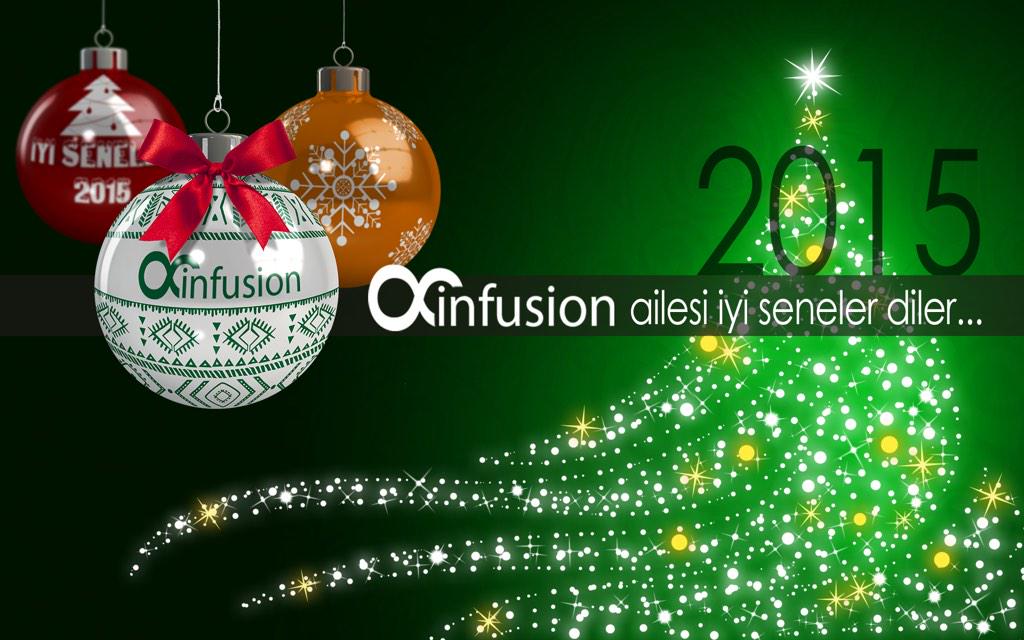 Infusion ailesi olarak sizlere ve sevdiklerinize güzel,mutlu ve huzurlu bir yıl dileriz... #2015BenimYılım