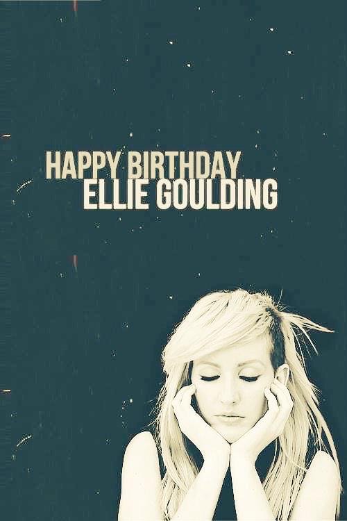 Happy birthday ellie goulding  