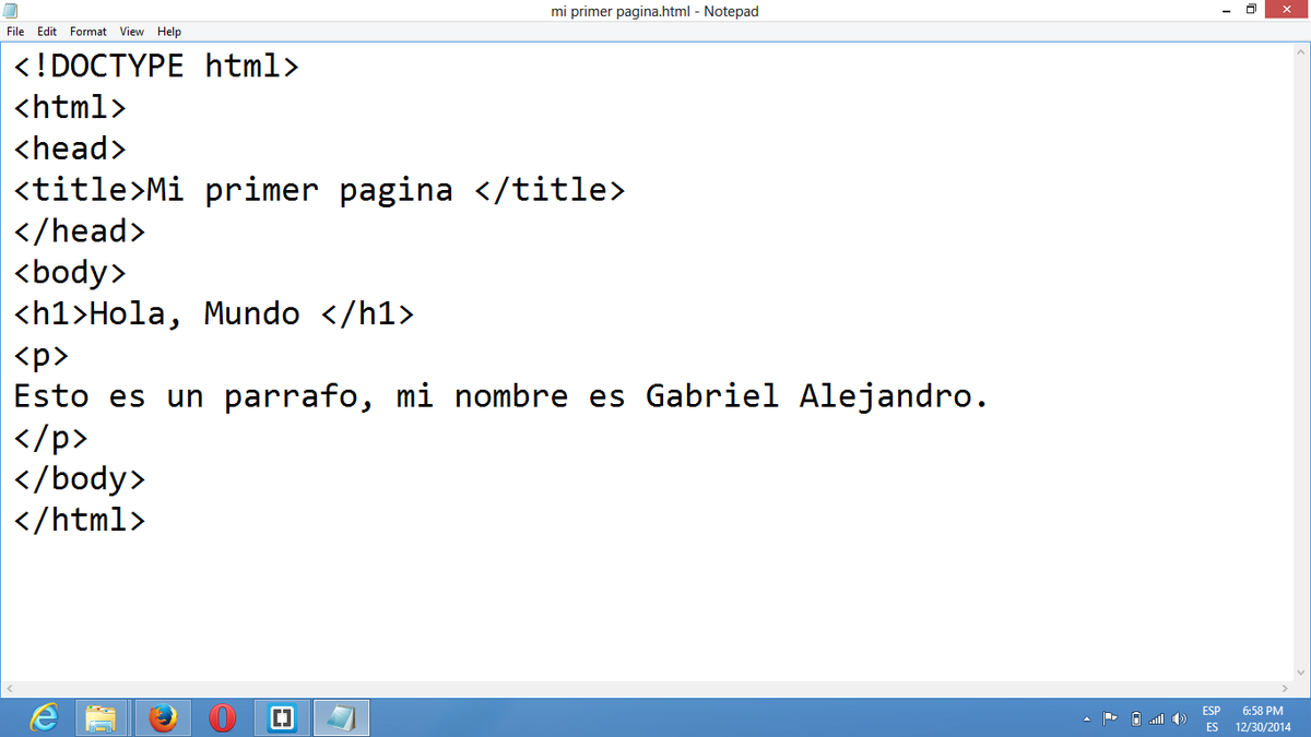 Galejandro84's tweet image. #AprendeHTML
Abre el #blocdenotas y copia lo que ves en la imagen de este Tweet, grabalo con terminacion .html