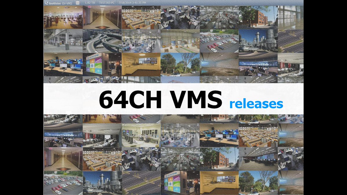 GeoVision releases the 64CH GV-VMS, designed to manage IP surveillance video.  A totally new user experience!