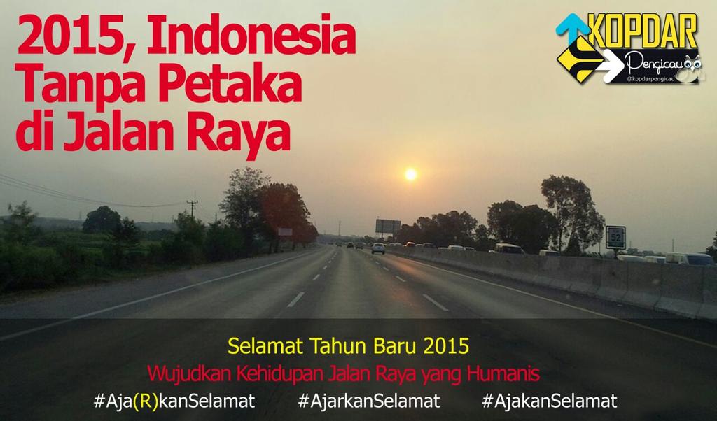 Poster menyambut tahun baru 2015 "Indonesia Tanpa Petaka di Jalan Raya" <a href="/TMCPoldaMetro/">TMC Polda Metro Jaya</a> <a href="/PolresBogorKota/">Polresta Bogor Kota</a> @restadepok