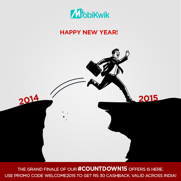 MobiKwik's tweet photo. Happy New Year To All MobiKwikers! Final Offer Of #Countdown15: Valid Across India! Details: http://t.co/C4Oo3TkTDp http://t.co/qQvMU0cQiY