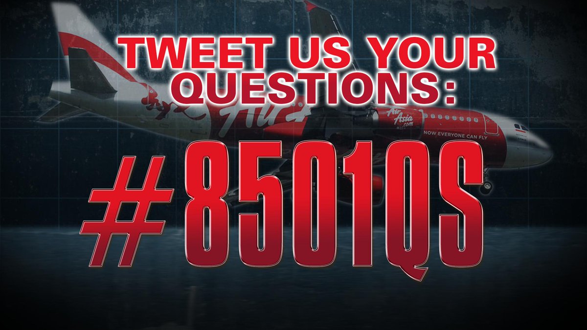 ThisHour's tweet photo. Questions about what went wrong with @AirAsia #QZ8501? Tweet them w/ #8501QS. Aviation experts will answer: 11aE @CNN http://t.co/qgRnFgRsja