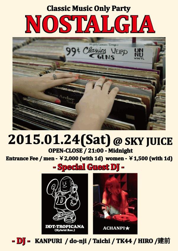 Club_SkyJuice's tweet photo. 1/24(土)『NOSTALGIA』
今年も不定期で開催予定のHIP HOP &amp; R&amp;B Classic Dance！今回は豪華にDJ DDT-TROPICANAとDJ ACHANPI★をゲストに迎えての『NOSTALGIA』！是非！ http://t.co/94itEeQsAd
