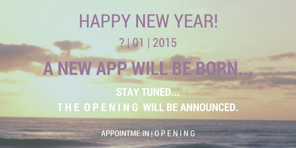 AppointMeApp's tweet photo. Happy new year with health and happiness. #HappyNewYear #startup #app_launch #stay_tuned http://t.co/P2OX0xfqtE