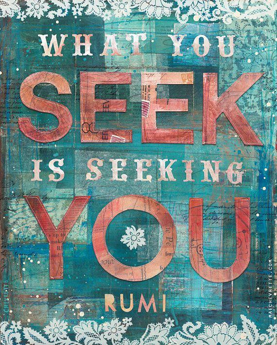 What you seek is seeking you! #Rumi #JoyTrain #Joy #Love #Faith RT @AngeLtongue