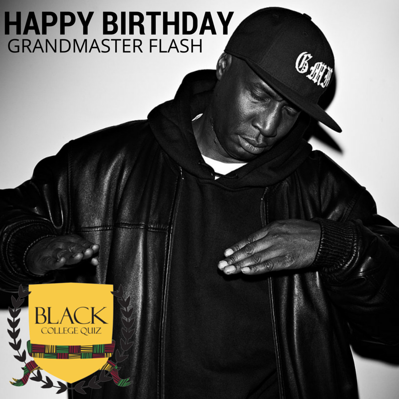 Happy Birthday Grandmaster Flash! 