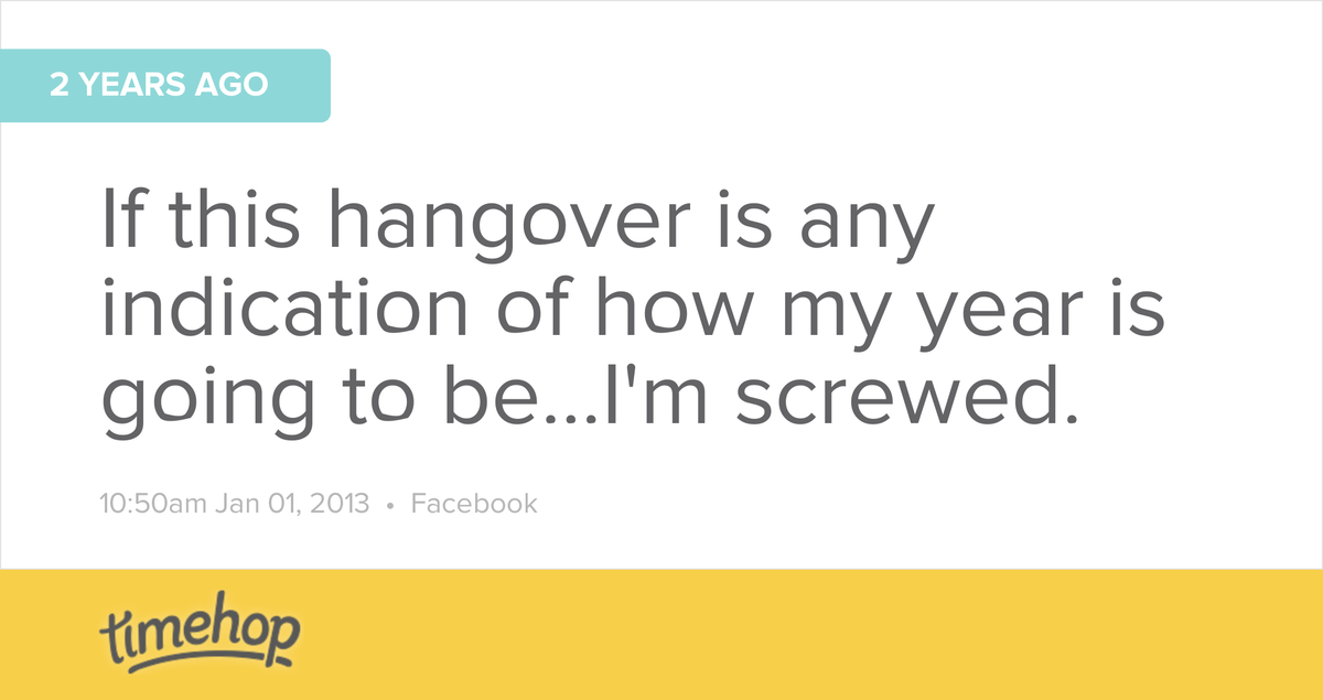 dcbohn22's tweet image. Some things never change. #NYE #functioningalcoholic #casual  timehop.com/c/fs:441178473…