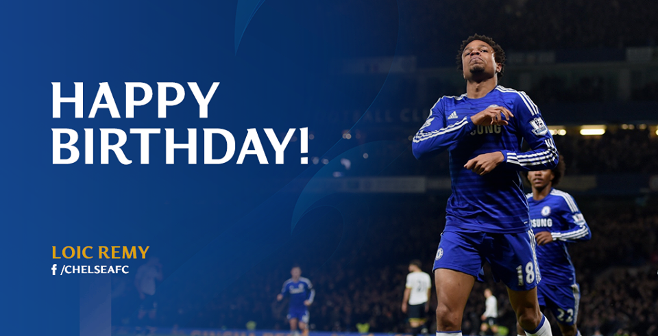 Happy Birthday Loic Remy.... :D semoga makin sukses bersama Chelseaa :) 