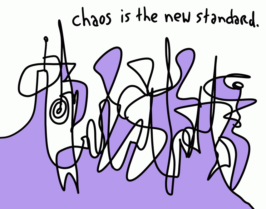 marciamarcia's tweet photo. Chaos is the new standard. @gapingvoid http://t.co/msu5sCdJCi