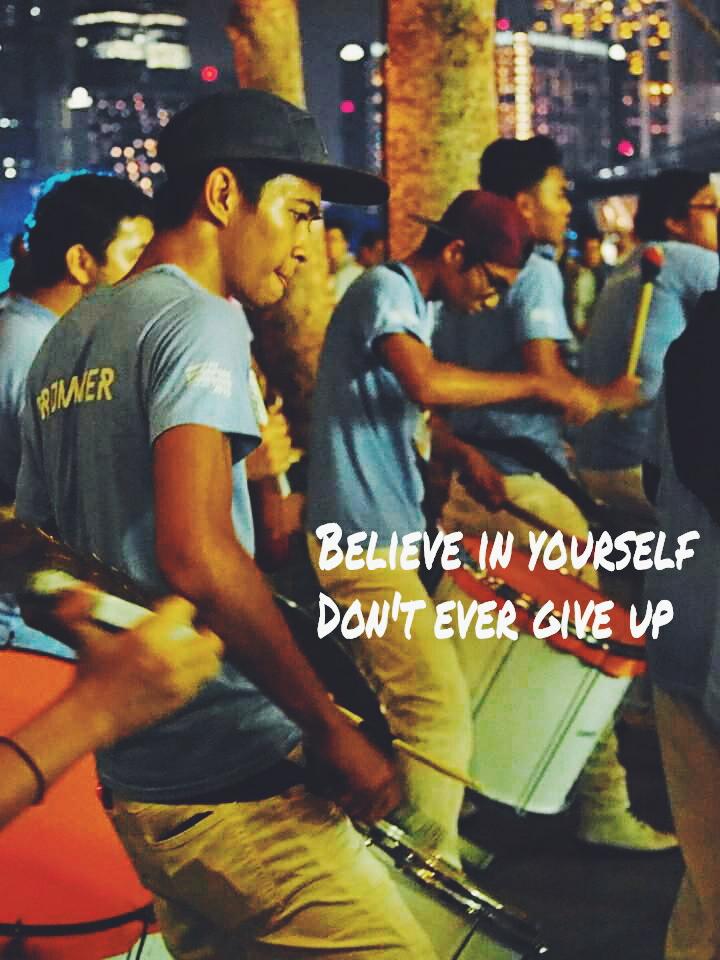 mdrzdl's tweet photo. "Believe in yourself. Don't ever give up." #countdown2014 #drumgaia #batidascentro http://t.co/sXxHmpINQ8