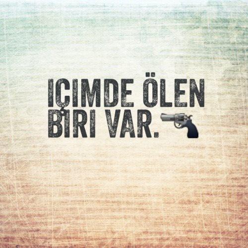 içimde ölen biri var
