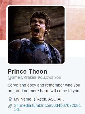 Here's to someone who became a friend through RP and has remained a friend off of it. R.I.P, <a href="/SmellyKraken/">Prince Theon</a>.