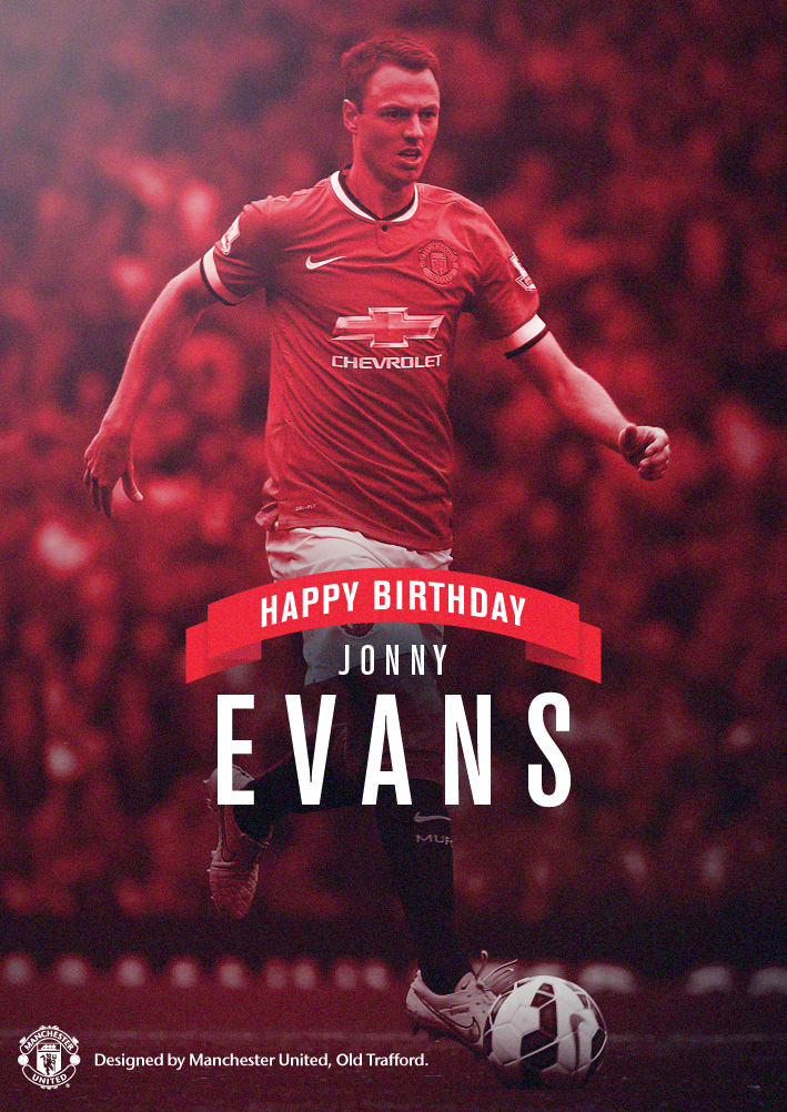 Happy bday mate but please never start again \"  defender Jonny Evans is 27 today. Have a great day! 