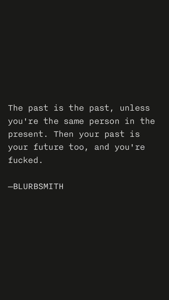BLURBSMITH_'s tweet photo. #ThePast 
#BLURBSMITH http://t.co/tu2Ja5z6iL