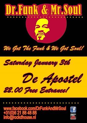 Vanavond in de  Apostel in Weert Dr. Funk &amp; Mr. Soul aanvang 22.30 !!