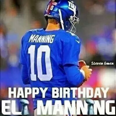 Happy Birthday to the 2X SuperBowl Champion and MVP. The Leader of the New York ELI MANNING   