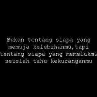 O Xrhsths Mrs Anto Sto Twitter Bukan Tentang Siapa Yang Memuja Kelebihanmu Tapi Tentang Siapa Yang Memelukmu Setelah Tahu Kekuranganmu Http T Co 8ujakgzlpy Twitter