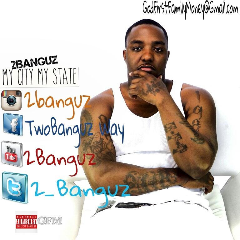 2Banguz's tweet image. SoundCloud.com/2Banguz #ClickDatLink Download #MCMS (My City My State)