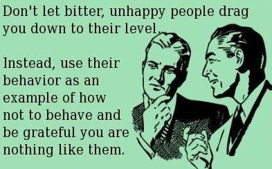 JainRajguru's tweet photo. Don't  let bitter , unhappy  people  drag you down  to their  level... http://t.co/2Dnnq90i6i