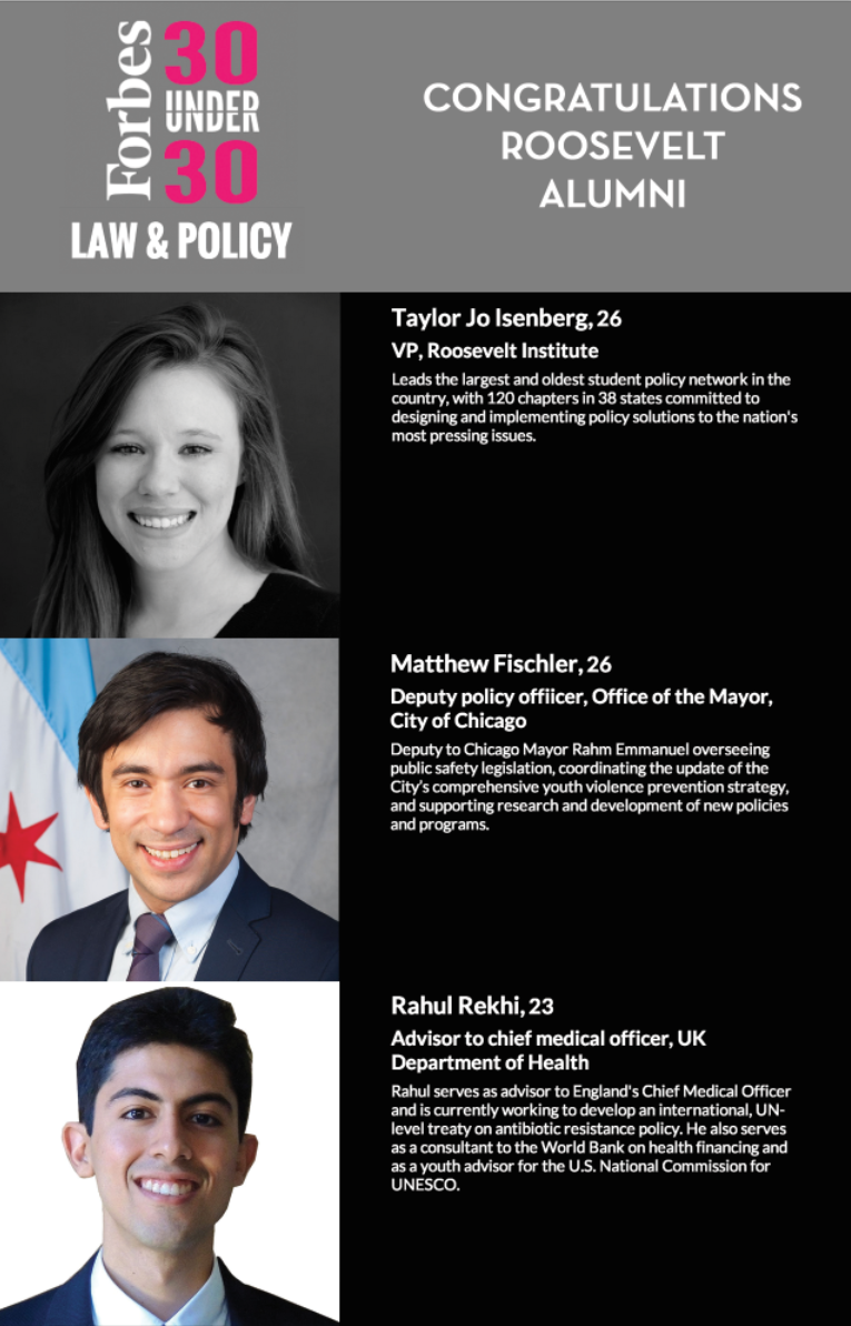 RooseveltNTWRK's tweet photo. Roosevelt alumni on #forbes30under30! Congrats @taylorjo @rahulrekhi and @mdfischler http://t.co/RxeWrMFPKQ http://t.co/zCZQOnNSYY