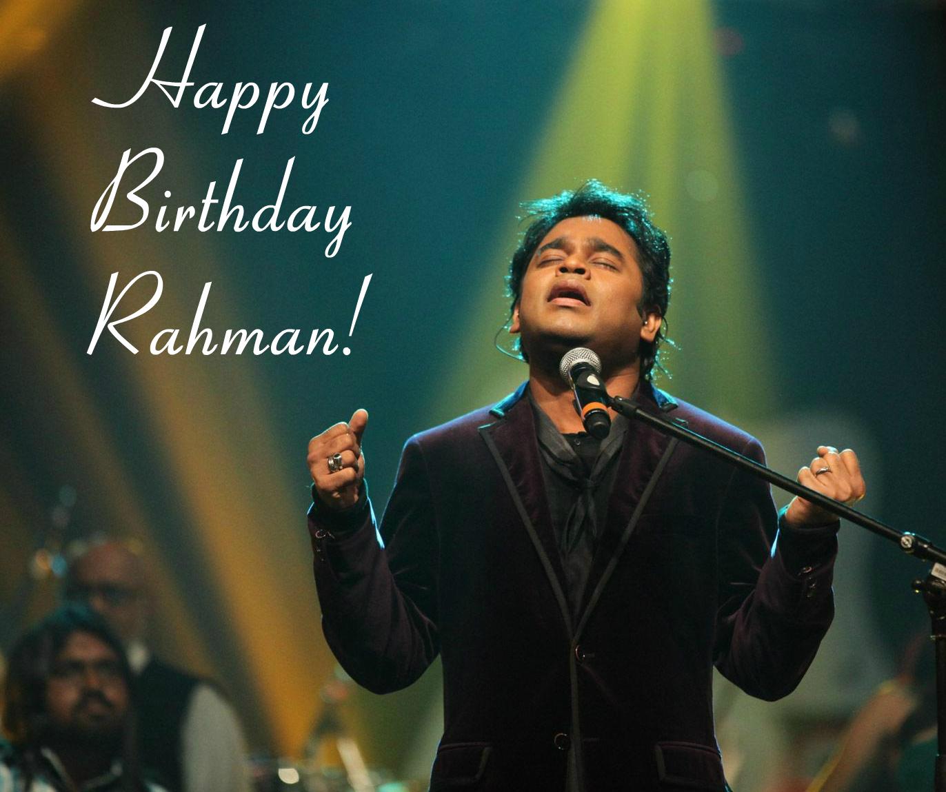 Happy Birthday A.R. Rahman! 