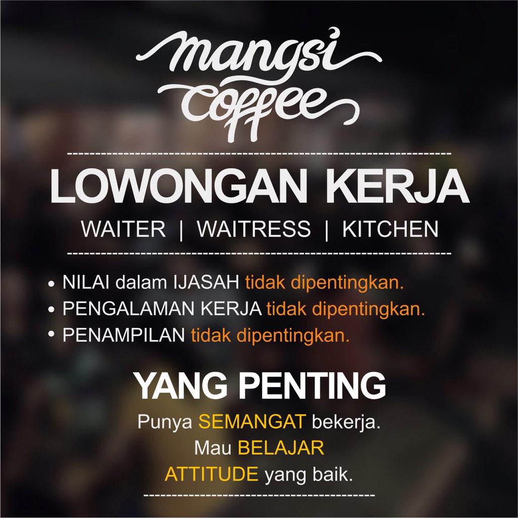 MangsiCoffee's tweet photo. Lowongan kerja. Syarat gampang. http://t.co/sGRCOZhFLf